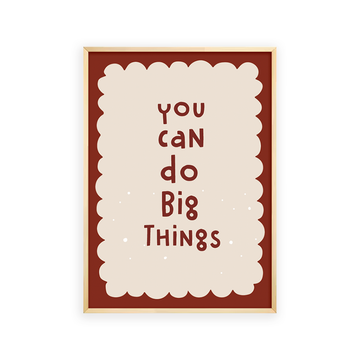 You can do big things Wall Art