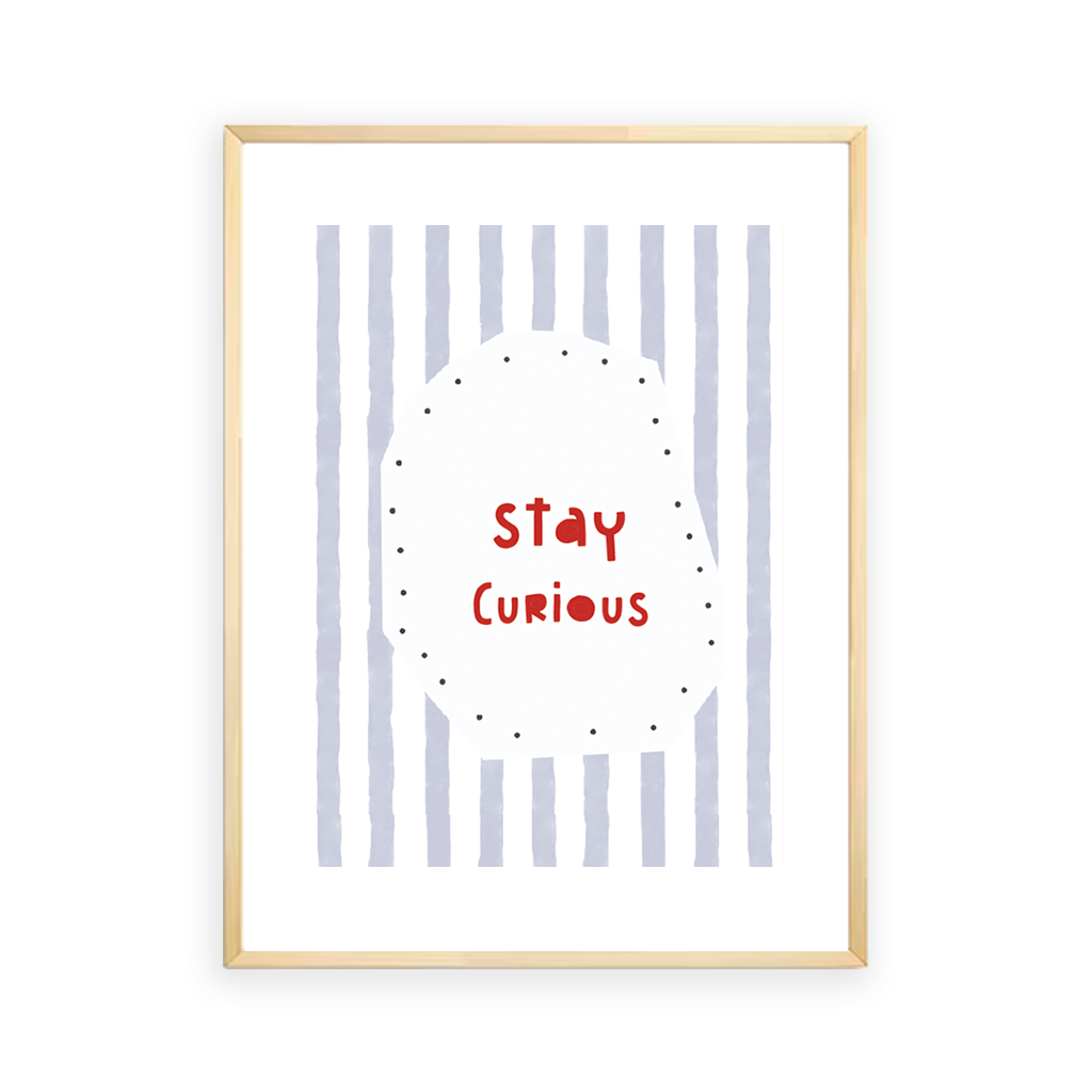 Stay Curious Wall Art