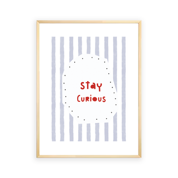Stay Curious Wall Art